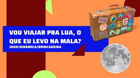 a mala deles|DINÂMICA ; a viagem